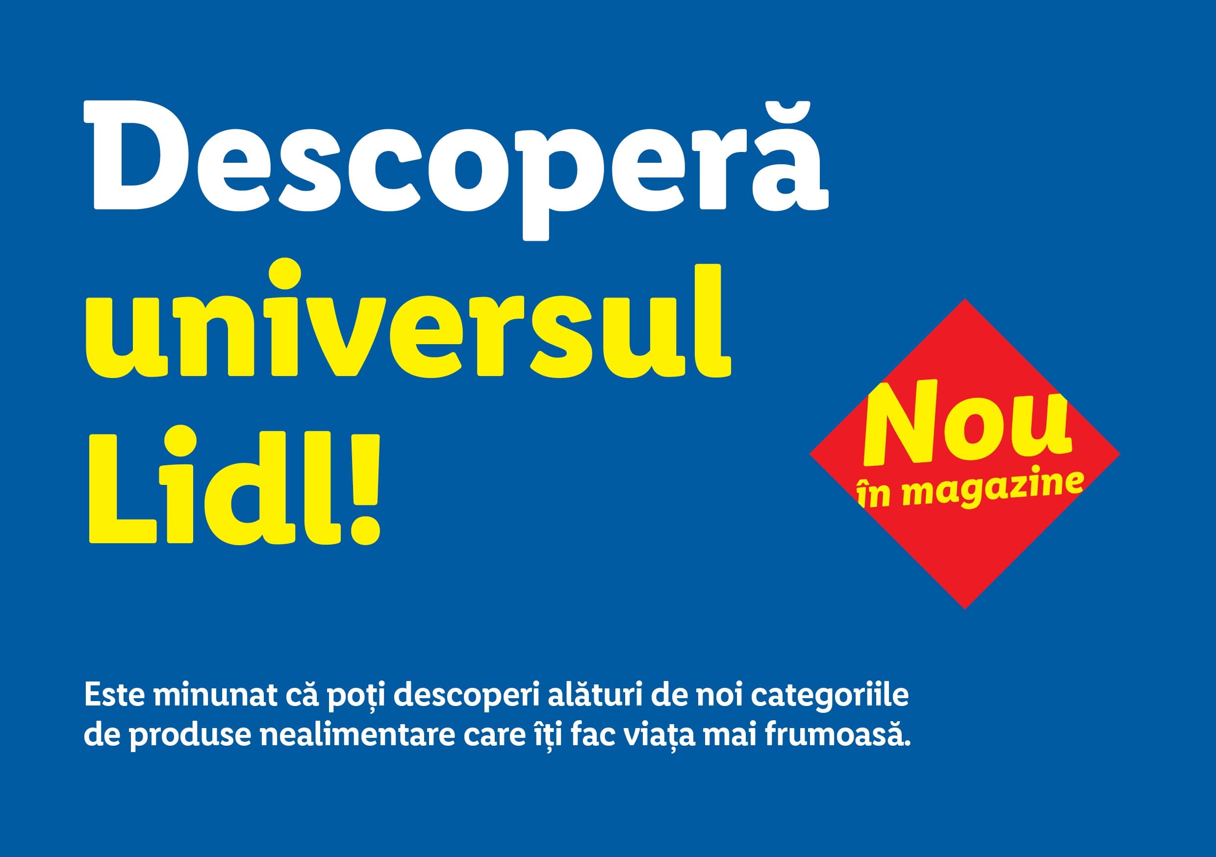 Lidl România anunță o nouă strategie de organizare a categoriilor de produse nealimentare în magazine, într-un singur univers Lidl